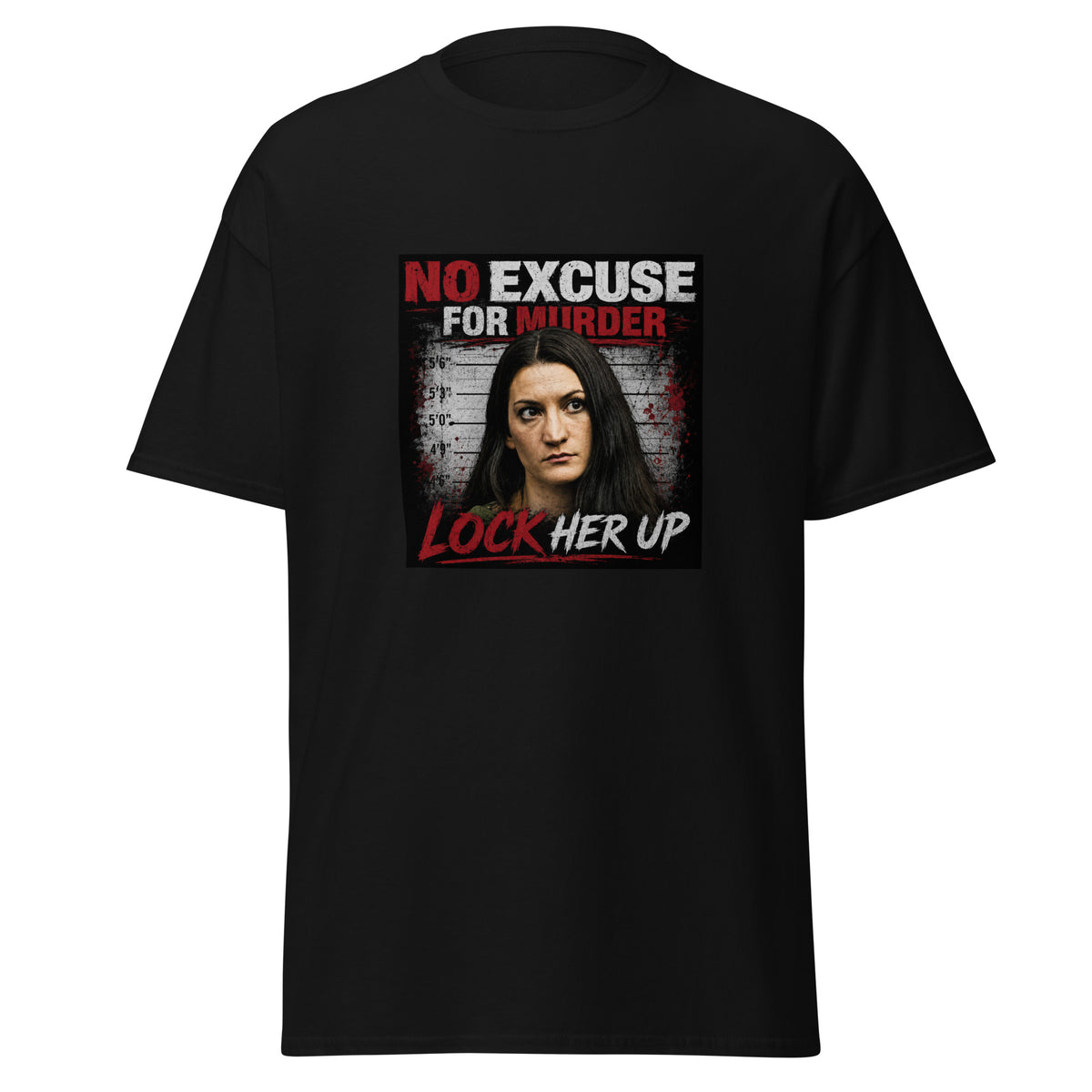 Anti-Lindsay Clancy T-shirt with "No Excuse for Murder" and "Lock Her Up" design